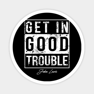 Get In Good Trouble John Lewis Vintage Gift Magnet